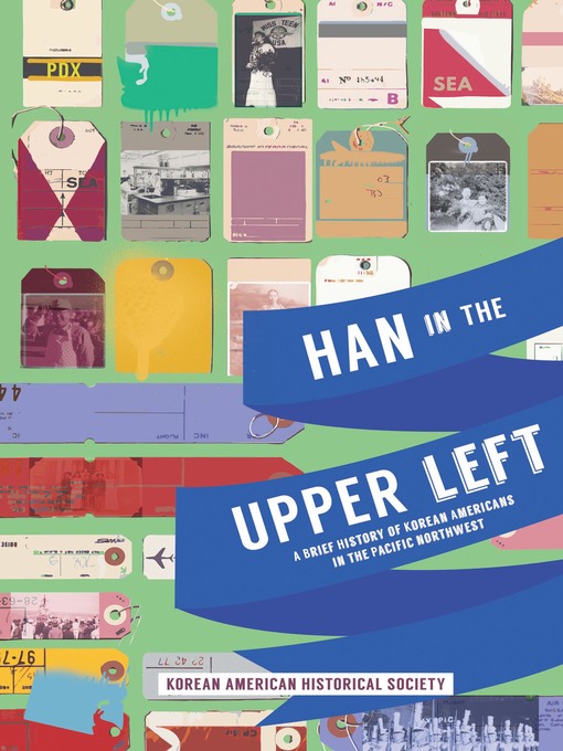 Title details for Han in the Upper Left by Korean American Historical  Society - Available